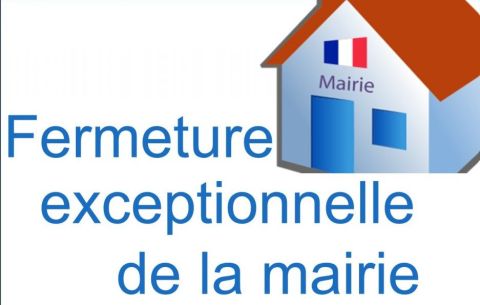 Fermeture exceptionnelle de la Mairie